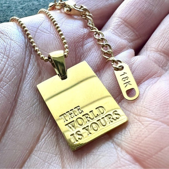 18k Overlay “THE WORLD IS YOURS” Pendant Necklace