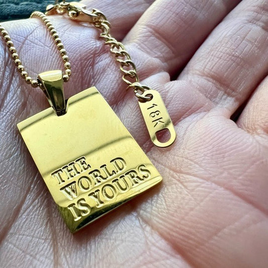 18k Overlay “THE WORLD IS YOURS” Pendant Necklace